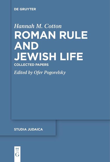 Hannah M. Cotton: Roman Rule and Jewish Life, Buch