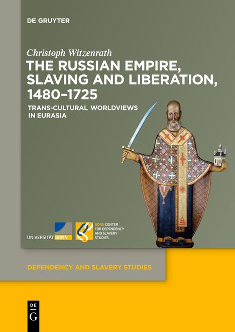 Christoph Witzenrath: The Russian Empire, Slaving and Liberation, 1480¿1725, Buch