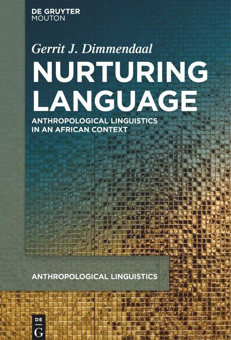Gerrit J. Dimmendaal: Nurturing Language, Buch