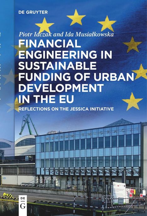 Ida Musia¿kowska: Financial Engineering in Sustainable Funding of Urban Development in the EU, Buch
