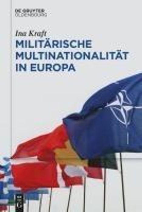 Ina Kraft: Militärische Multinationalität in Europa, Buch