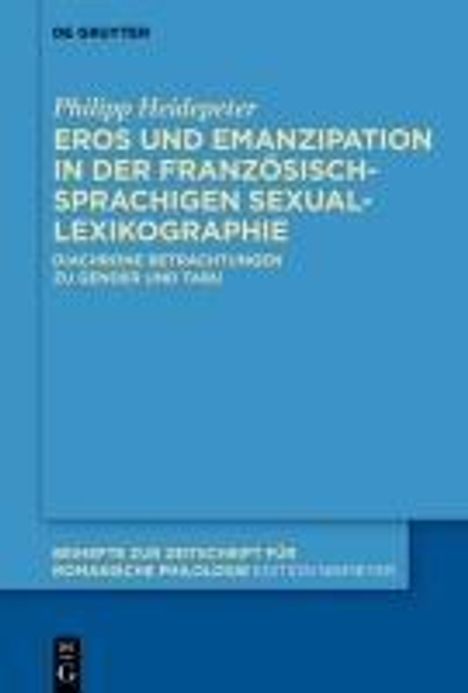 Philipp Heidepeter: Eros und Emanzipation in der französischsprachigen Sexuallexikographie, Buch