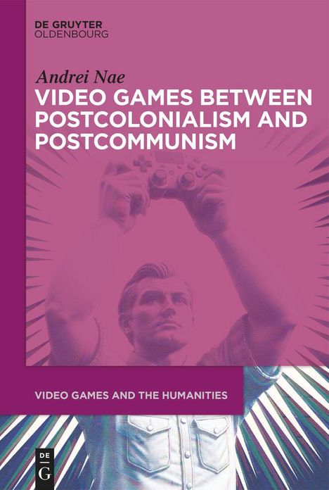 Video Games between Postcolonialism and Postcommunism, Buch