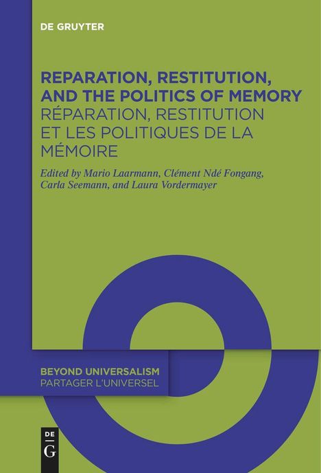 Reparation, Restitution, and the Politics of Memory / Réparation, restitution et les politiques de la mémoire, Buch