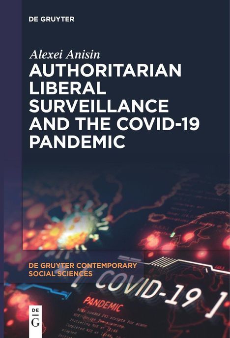 Alexei Anisin: Authoritarian Liberal Surveillance and the COVID-19 Pandemic, Buch