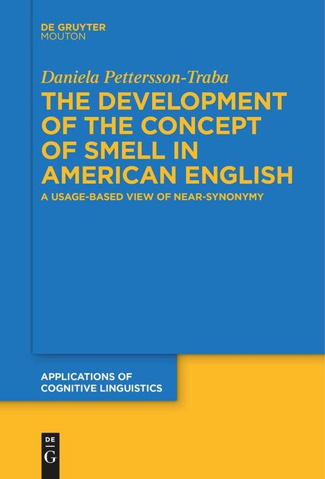 Daniela Pettersson-Traba: The Development of the Concept of SMELL in American English, Buch