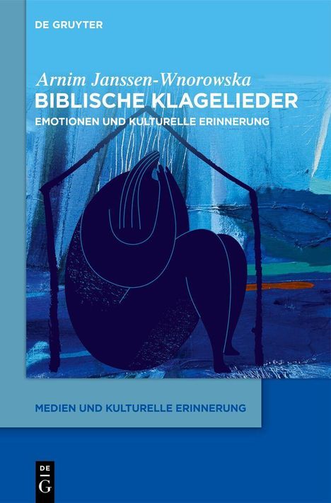 Titel: "BIBLISCHE KLAGELIEDER". Name: Arnim Janssen-Wnorowska. Blaues Cover mit stilisierter, zusammengerollter Figur.