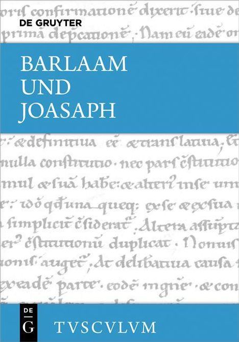 Text: "BARLAAM UND JOASAPH", "DE GRUYTER", "TVSCVLM". Oben links und mittig blaue Bereiche, darunter lateinischer Text.
