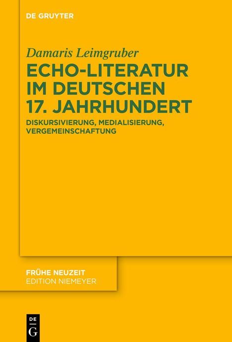 Damaris Leimgruber: Echo-Literatur im deutschen 17. Jahrhundert, Buch