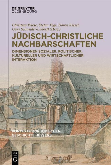 Jüdisch-christliche Nachbarschaften. Dimensionen sozialer, politischer, kultureller und wirtschaftlicher Interaktion. Stadtansicht.