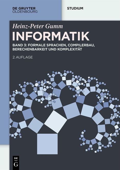 Text: Heinz-Peter Gumm, INFORMATIK, Band 3: Formale Sprachen, Compilerbau, 2. Auflage. Unten geometrisches Baum-Muster.