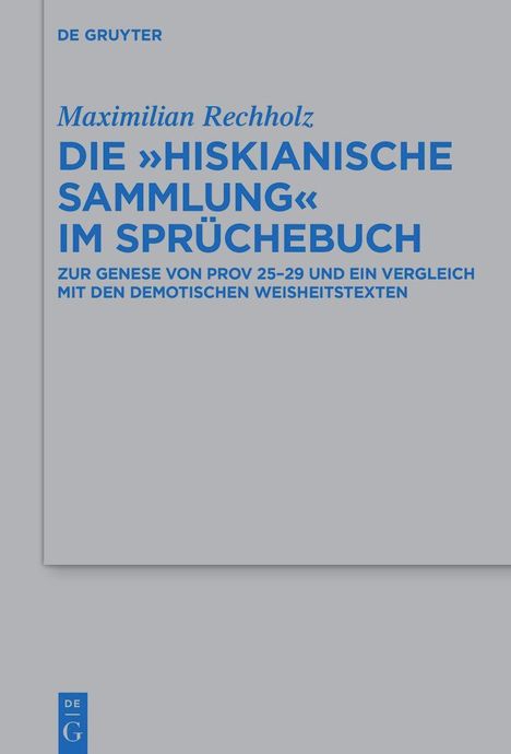 Maximilian Rechholz: Die "Hiskianische Sammlung" im Sprüchebuch, Buch