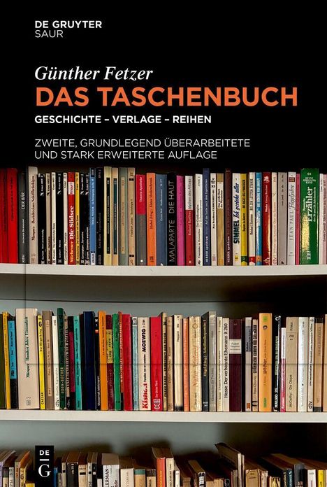 "Günther Fetzer, Das Taschenbuch. Geschichte – Verlage – Reihen." Ein Bücherregal voller Taschenbücher.