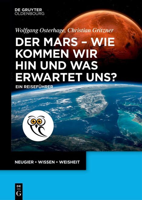 Text: "Der Mars – Wie kommen wir hin und was erwartet uns? Ein Reiseführer." Oben ist Mars, unten die Erde mit Logo einer Eule.