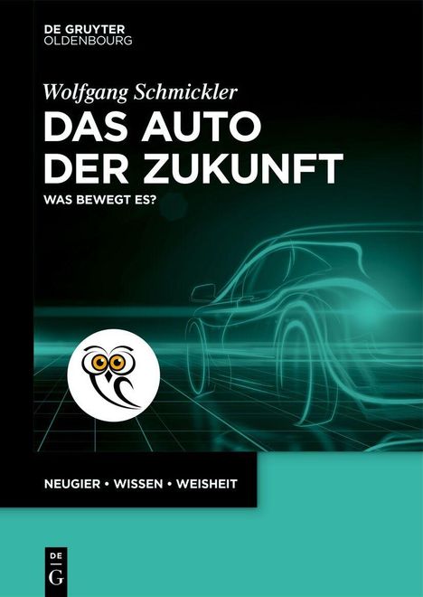„Das Auto der Zukunft: Was bewegt es?“ von Wolfgang Schmickler. Silhouette eines Autos, Eulenlogo unten links.