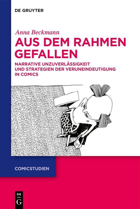 "Anna Beckmann: Aus dem Rahmen gefallen. Narrative Unzuverlässigkeit in Comics. Illustration einer Figur auf weißem Hintergrund."