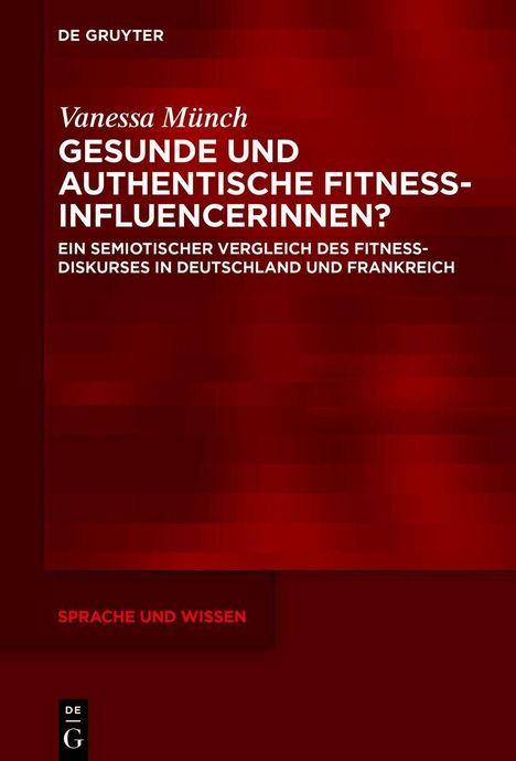 Text: "Vanessa Münch: Gesunde und authentische Fitness-Influencerinnen? Ein semiotischer Vergleich des Fitnessdiskurses in Deutschland und Frankreich." Hintergrund: Rote Farbtöne mit dezenten Mustern.
