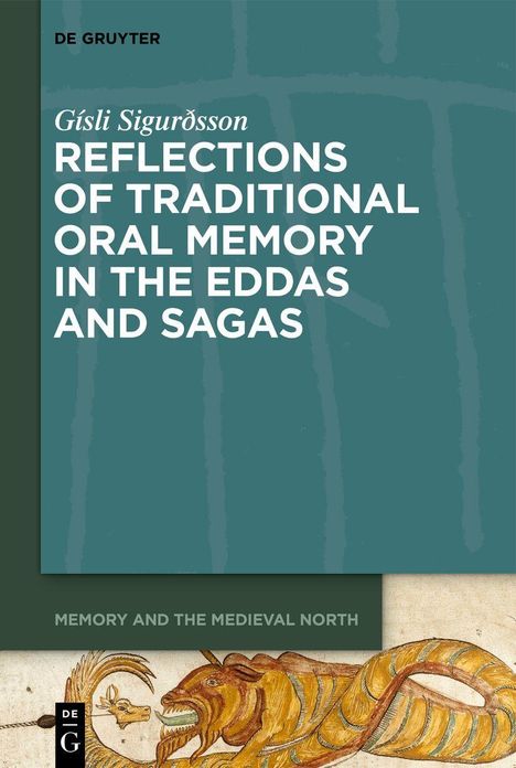"REFLECTIONS OF TRADITIONAL ORAL MEMORY IN THE EDDAS AND SAGAS" von Gísli Sigurðsson. Illustration eines Drachen.