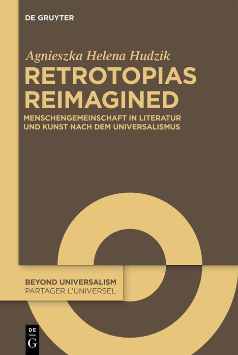 Agnieszka Helena Hudzik, Retrotopias Reimagined. Menschen in Literatur und Kunst. Kreise in Braun und Beige.