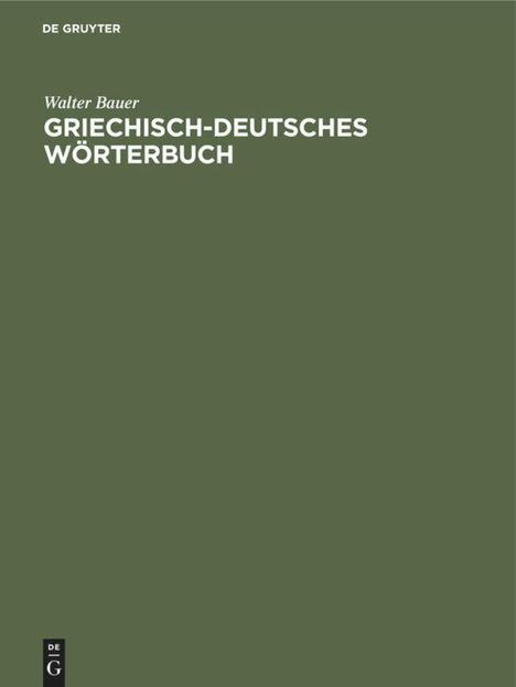 Walter Bauer: Griechisch-Deutsches Wörterbuch, Buch