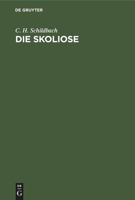 C. H. Schildbach: Die Skoliose, Buch