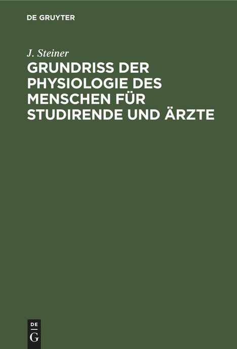 J. Steiner: Grundriss der Physiologie des Menschen für Studirende und Ärzte, Buch