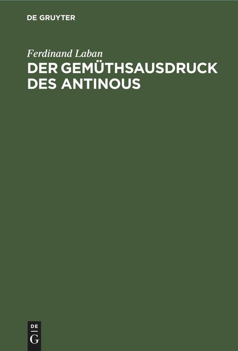 Ferdinand Laban: Der Gemüthsausdruck des Antinous, Buch
