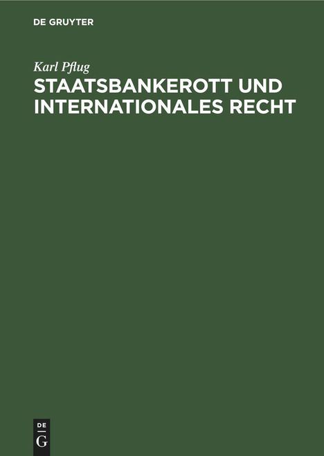Karl Pflug: Staatsbankerott und internationales Recht, Buch