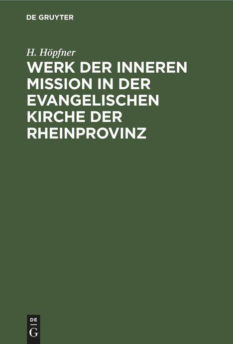 H. Höpfner: Werk der inneren Mission in der evangelischen Kirche der Rheinprovinz, Buch