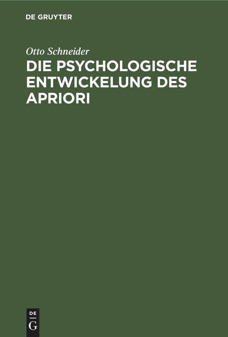 Otto Schneider: Die psychologische Entwickelung des Apriori, Buch