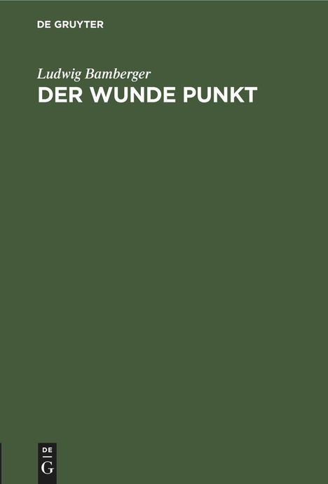 Ludwig Bamberger: Der wunde Punkt, Buch