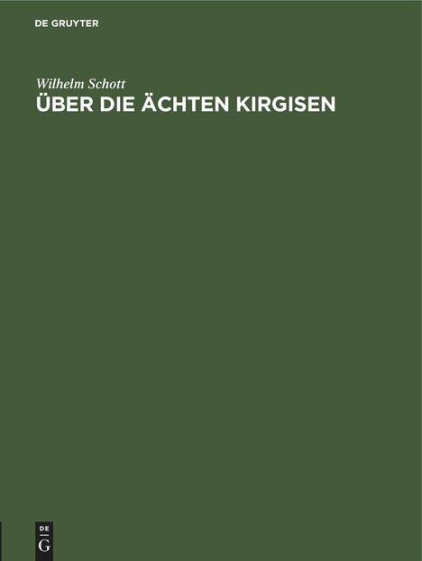 Wilhelm Schott: Über die Ächten Kirgisen, Buch