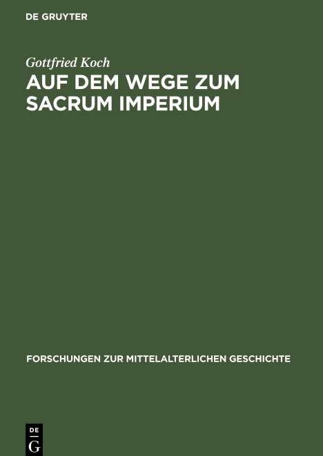 Gottfried Koch: Auf dem Wege zum Sacrum Imperium, Buch