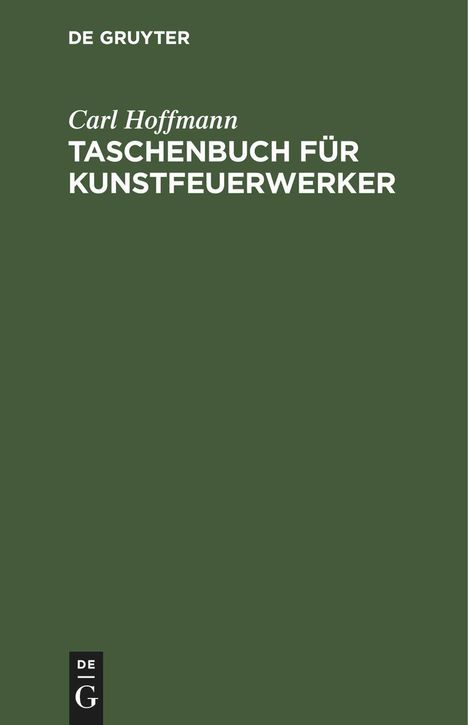 Carl Hoffmann: Taschenbuch für Kunstfeuerwerker, Buch