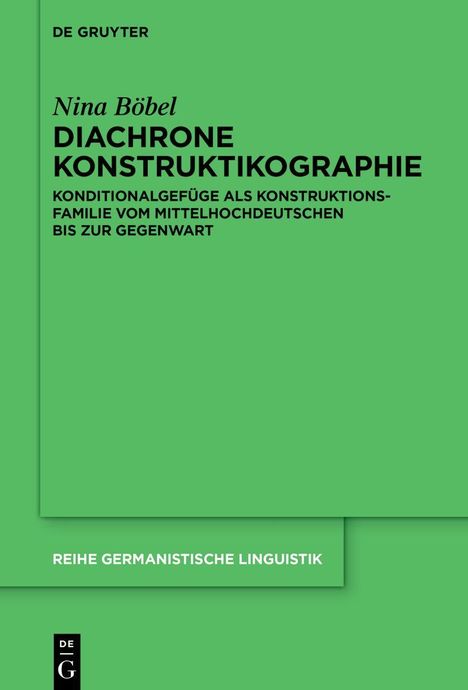 Titel: "Diachrone Konstrukikographie." Untertitel: "Konditionalgefüge als..." Grün mit weißen und schwarzen Texten.