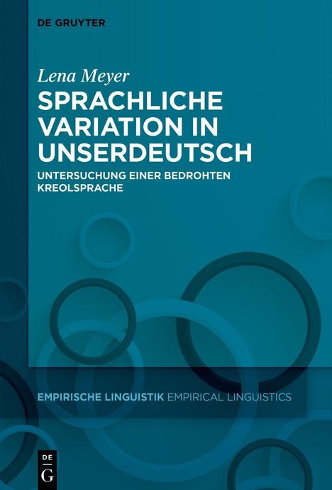 Titel: Sprachliche Variation in Unserdeutsch. Untertitel: Untersuchung einer bedrohten Kreolsprache. Kreise im Hintergrund.