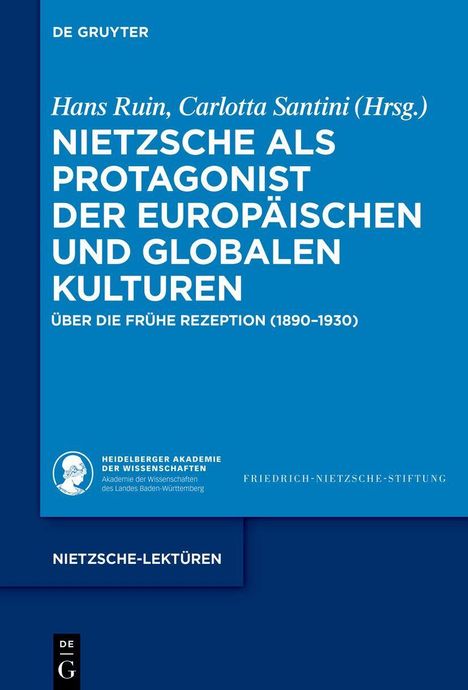Titel: Nietzsche als Protagonist der europäischen und globalen Kulturen. Herausgeber: Hans Ruin, Carlotta Santini.