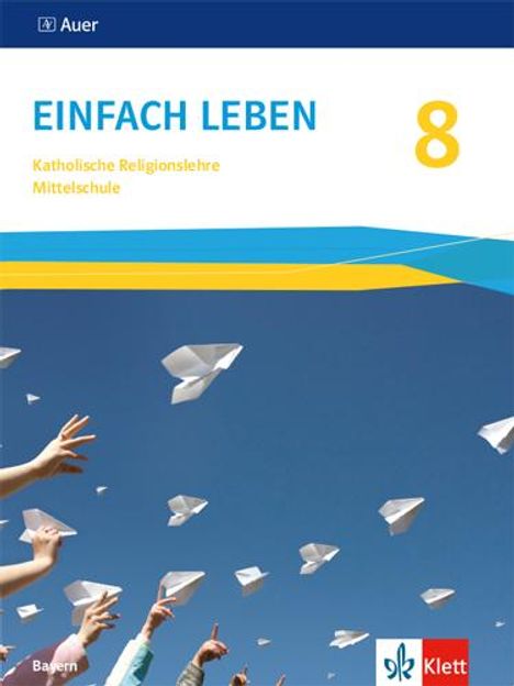 Einfach Leben 8. Ausgabe Bayern Mittelschule, Buch