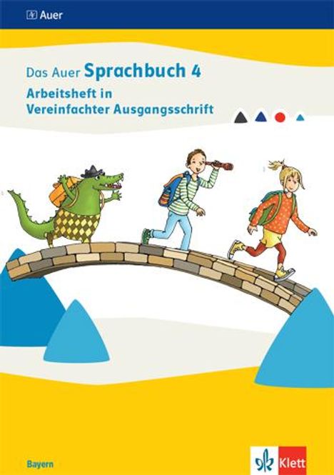 Das Auer Sprachbuch 4. Ausgabe Bayern. Arbeitsheft in Vereinfachter Ausgangsschrift Klasse 4, Buch