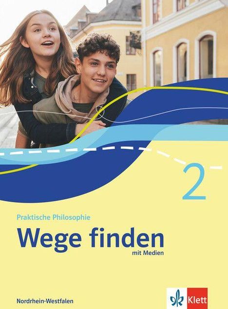 "Praktische Philosophie Wege finden mit Medien 2 Nordrhein-Westfalen. Zwei Jugendliche, ein Junge trägt ein Mädchen, im Freien."