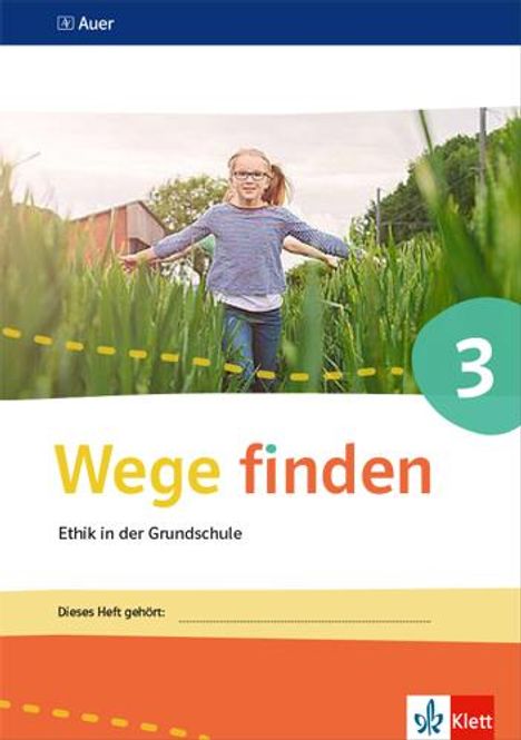 Wege finden Arbeitsheft 3. Ausgabe Sachsen, Sachsen-Anhalt und Thüringen ab 2017, Buch