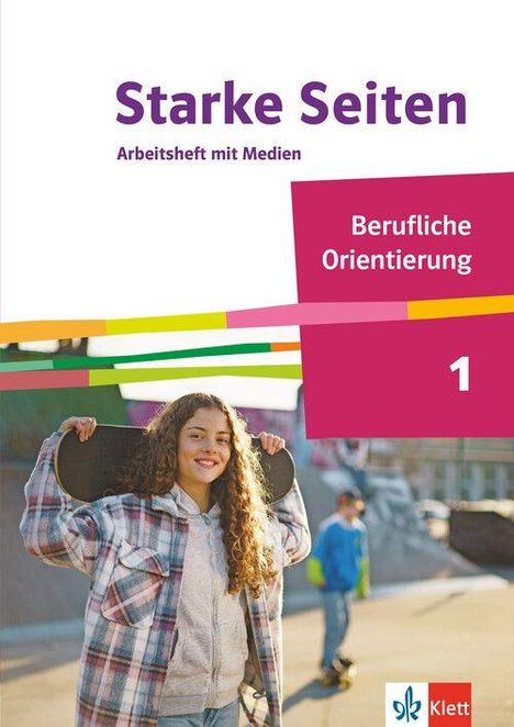 „Starke Seiten: Arbeitsheft mit Medien. Berufliche Orientierung. 1.“ Junge Frau mit Skateboard, lachend im Freien.