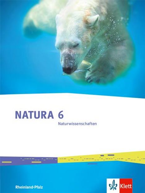 Natura Naturwissenschaften 6. Schulbuch Klasse 6. Ausgabe Rheinland-Pfalz, Buch