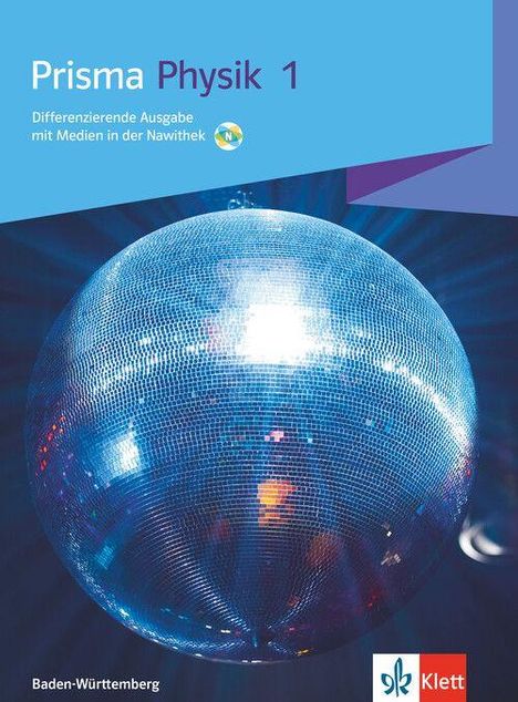 "Prisma Physik 1", "Differenzierende Ausgabe mit Medien in der NawiThek", "Baden-Württemberg". Disco-Kugel im Hintergrund.