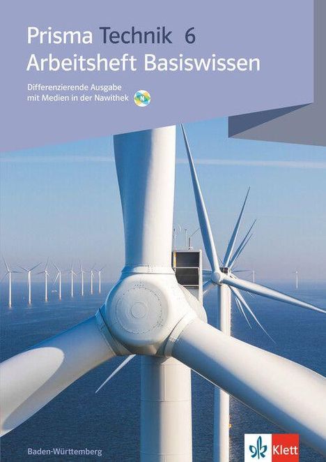 Text: "Prisma Technik 6. Arbeitsheft Basiswissen. Differenzierende Ausgabe mit Medien in der Nawithek." Bild von Windrädern im Meer.