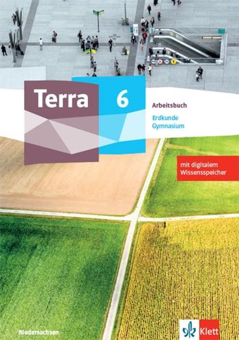 Terra Erdkunde 6. Arbeitsbuch mit digitalem Wissensspeicher Klasse 6. Ausgabe Niedersachsen Gymnasium, 1 Buch und 1 Diverse