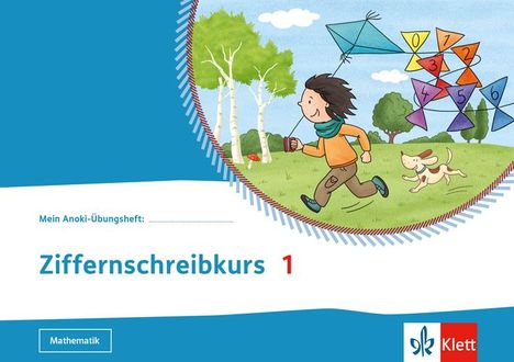 Mein Anoki-Übungsheft. Ziffernschreibkurs 1. Übungsheft Klasse 1, Buch