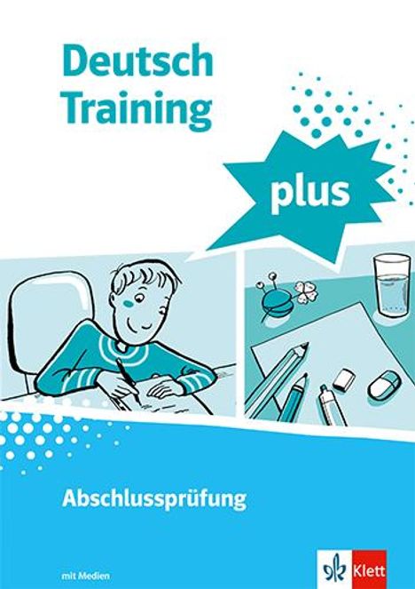 Deutsch Training plus. Abschlussprüfung. Schülerarbeitsheft mit Lösungen Klasse 9/10, 1 Buch und 1 Diverse