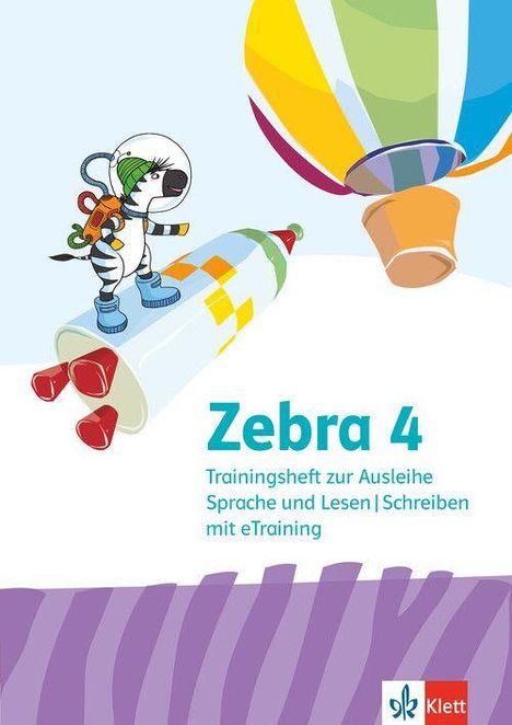"Zebra 4 Trainingsheft zur Ausleihe Sprache und Lesen|Schreiben mit eTraining." Ein Zebra als Astronaut auf einer Rakete.
