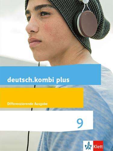 deutsch.kombi plus 9. Schülerbuch Klasse 9. Differenzierende Allgemeine Ausgabe ab 2015, Buch